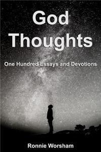 God Thoughts: One Hundred Essays and Devotions