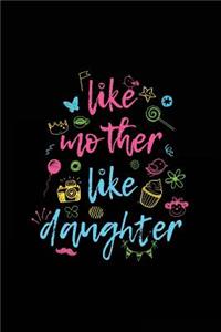 Like Mother Like Daughter