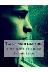 I'm a sinner like you