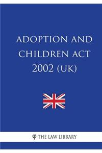 Adoption and Children Act 2002 (UK)