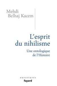 L'Esprit Du Nihilisme