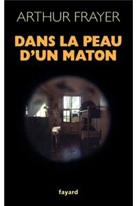 Dans La Peau D Un Maton