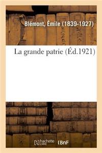 La grande patrie