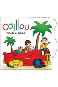 Caillou: Parade of Colors