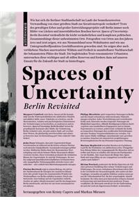 Spaces of Uncertainty - Berlin revisited