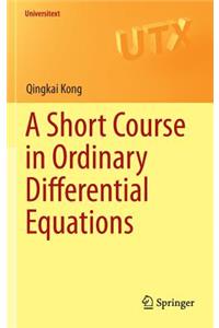 A Short Course in Ordinary Differential Equations