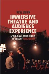 Immersive Theatre and Audience Experience