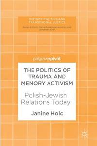 Politics of Trauma and Memory Activism