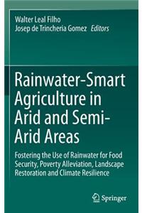 Rainwater-Smart Agriculture in Arid and Semi-Arid Areas