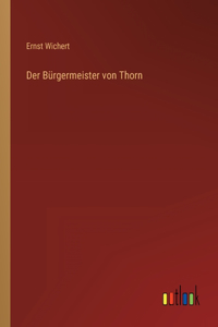 Der Bürgermeister von Thorn