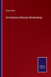 Nutzbaren Minerale Württembergs