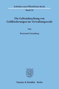 Die Geltendmachung Von Geldforderungen Im Verwaltungsrecht