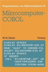 Mikrocomputer-COBOL: Einfuhrung in Die Dialog-Orientierte COBOL-Programmierung Am Mikrocomputer