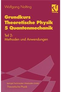 Grundkurs Theoretische Physik 5 Quantenmechanik