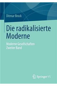 Die Radikalisierte Moderne