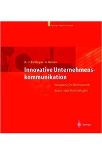 Innovative Unternehmenskommunikation: Vorsprung Im Wettbewerb Durch Neue Technologien