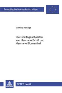 Die Ghettogeschichten Von Hermann Schiff Und Hermann Blumenthal
