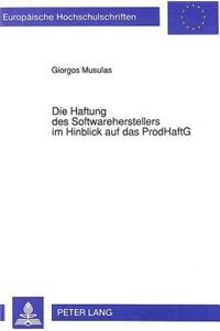 Die Haftung des Softwareherstellers im Hinblick auf das ProdHaftG