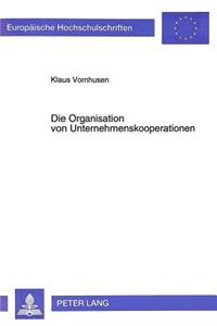 Die Organisation von Unternehmenskooperationen