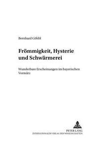 Froemmigkeit, Hysterie Und Schwaermerei