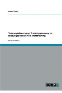 Trainingssteuerung / Trainingsplanung im leistungsorientierten Krafttraining