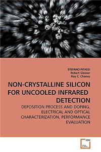 Non-Crystalline Silicon for Uncooled Infrared Detection
