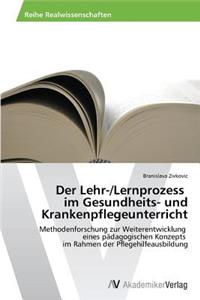 Lehr-/Lernprozess im Gesundheits- und Krankenpflegeunterricht