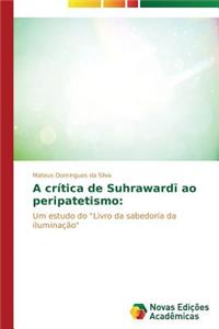 A crítica de Suhrawardī ao peripatetismo