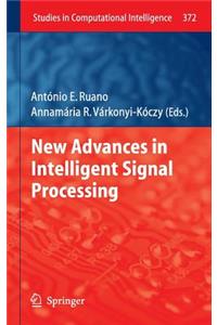 New Advances in Intelligent Signal Processing