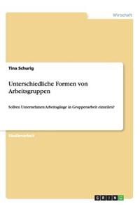 Unterschiedliche Formen von Arbeitsgruppen
