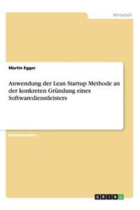 Anwendung der Lean Startup Methode an der konkreten Gründung eines Softwaredienstleisters