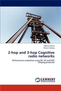 2-hop and 3-hop Cognitive radio networks