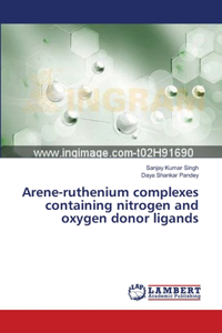 Arene-ruthenium complexes containing nitrogen and oxygen donor ligands