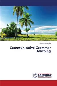 Communicative Grammar Teaching