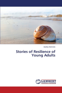 Stories of Resilience of Young Adults