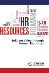 Building Value through Human Resources