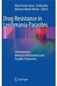 Drug Resistance in Leishmania Parasites