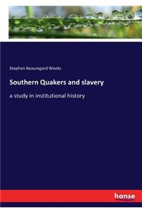 Southern Quakers and slavery