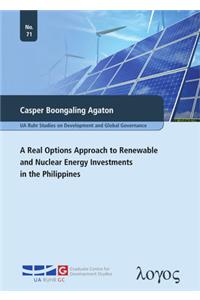 Real Options Approach to Renewable and Nuclear Energy Investments in the Philippines
