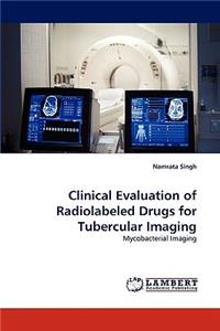 Clinical Evaluation of Radiolabeled Drugs for Tubercular Imaging