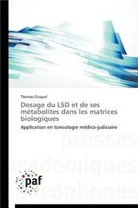 Dosage Du LSD Et de Ses Métabolites Dans Les Matrices Biologiques