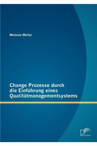Change Prozesse durch die Einführung eines Qualitätmanagementsystems