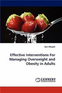Effective Interventions for Managing Overweight and Obesity in Adults