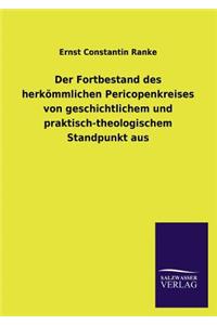 Der Fortbestand des herkömmlichen Pericopenkreises von geschichtlichem und praktisch-theologischem Standpunkt aus