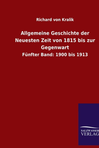 Allgemeine Geschichte der Neuesten Zeit von 1815 bis zur Gegenwart