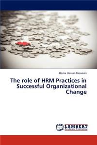role of HRM Practices in Successful Organizational Change