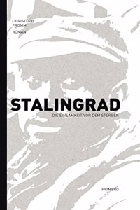 Stalingrad: Die Einsamkeit vor dem Sterben