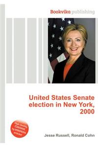 United States Senate Election in New York, 2000