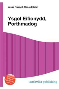 Ysgol Eifionydd, Porthmadog