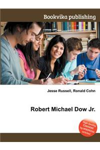 Robert Michael Dow Jr.